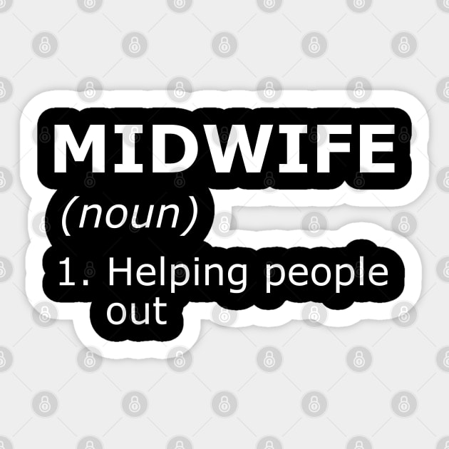 Midwife - Helping people out Sticker by KC Happy Shop